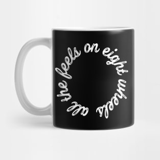 All the feels on eight wheels Mug